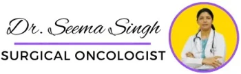   Dr Seema Singh - Surgical Oncologist 